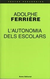 AUTONOMIA DELS ESCOLARS | 9788476022757 | FERRIERE, ADOLPHE