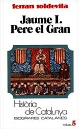 JAUME I ; PERE EL GRAN | 9788431618087 | SOLDEVILA, FERRAN