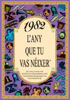 1982 : L'ANY QUE TU VAS NEIXER | 9788489589452 | COLLADO BASCOMPTE, ROSA