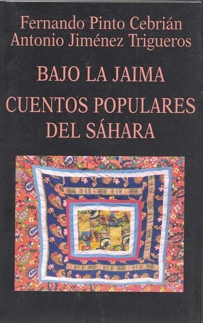 BAJO LA JAIMA CUENTOS POPULARES DEL SAHARA | 9788478131501 | PINTO CEBRIAN, FERNANDO