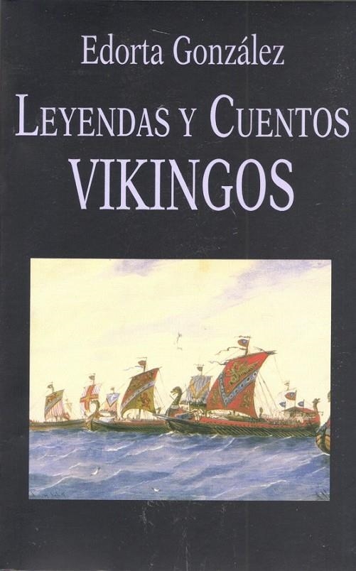 LEYENDAS Y CUENTOS VIKINGOS | 9788478131570 | GONZALES, EDORTA