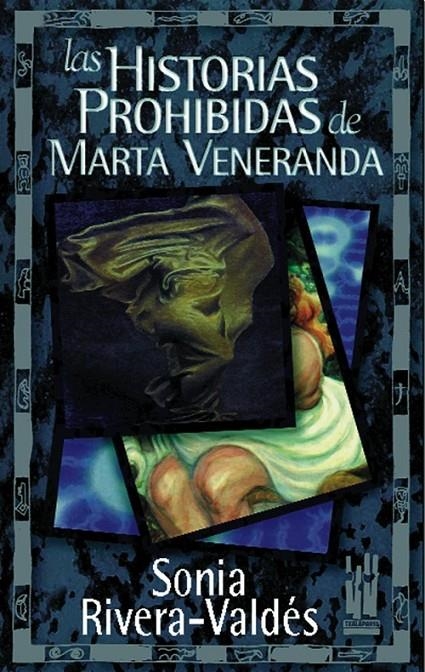 HISTORIAS PROHIBIDAS DE MARTA VENERANDA, LAS | 9788481361124 | RIVER-VALDES, SONIA