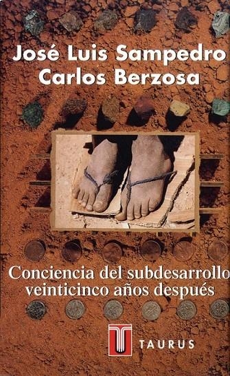 CONCIENCIA SUBDESARROLLO 25 AÑOS DESPUES | 9788430600304 | SAMPEDRO, JOSE LUIS