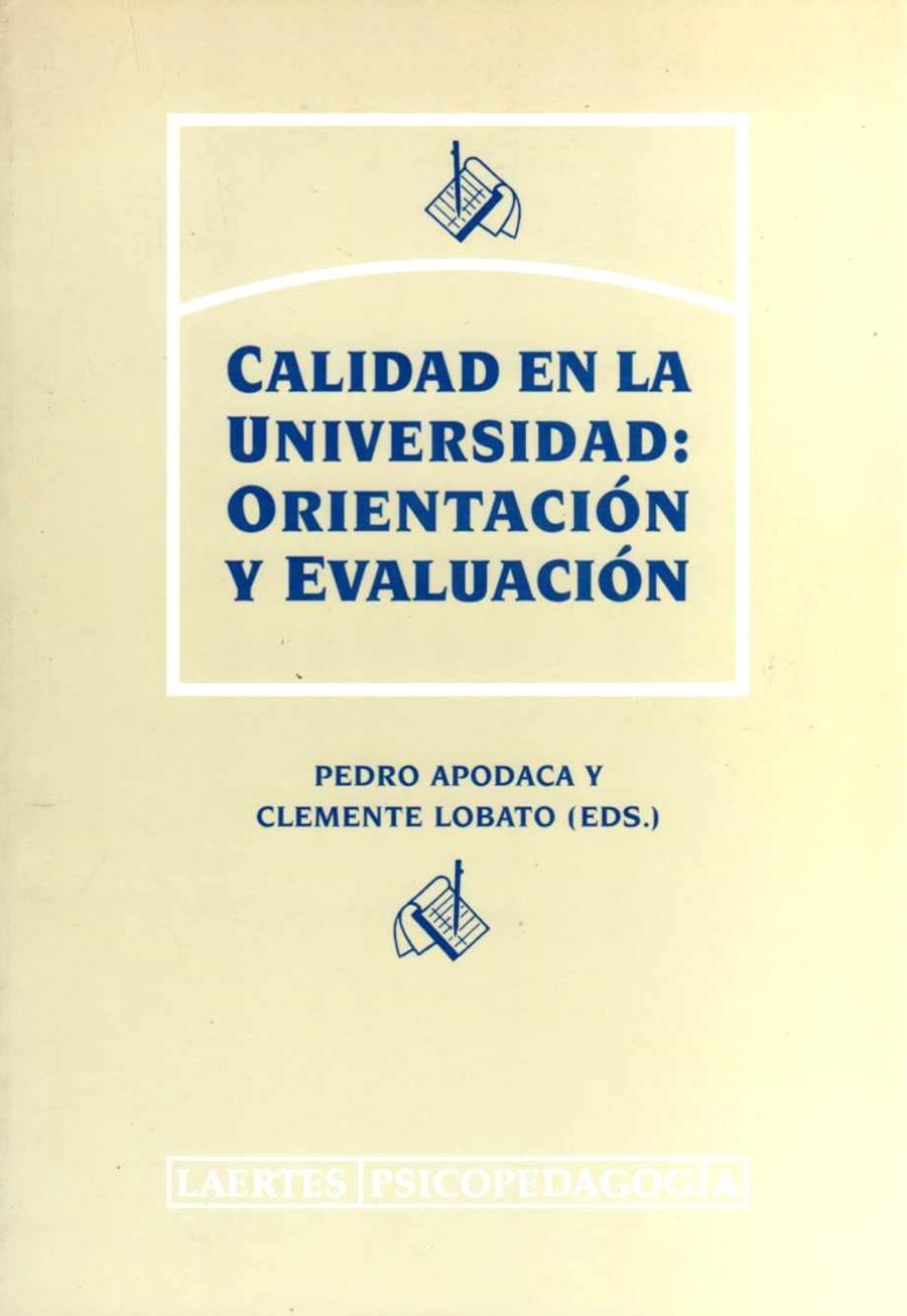 CALIDAD EN LA UNIVERSIDAD: ORIENTACION Y EVALUACIO | 9788475843421 | APOCADA, PEDRO.