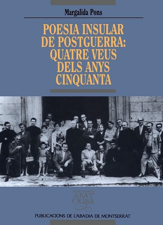 POESIA INSULAR DE POSTGUERRA. QUATRE VEUS DELS ANY | 9788478269280 | PONS, MARGALIDA.