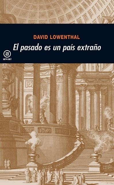 PASADO ES UN PAIS EXTRAÑO, EL. | 9788446008163 | LOWNTHAL, D.