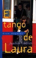 TANGO DE LAURA, EL | 9788434848139 | FRIEDRICH, JOACHIM