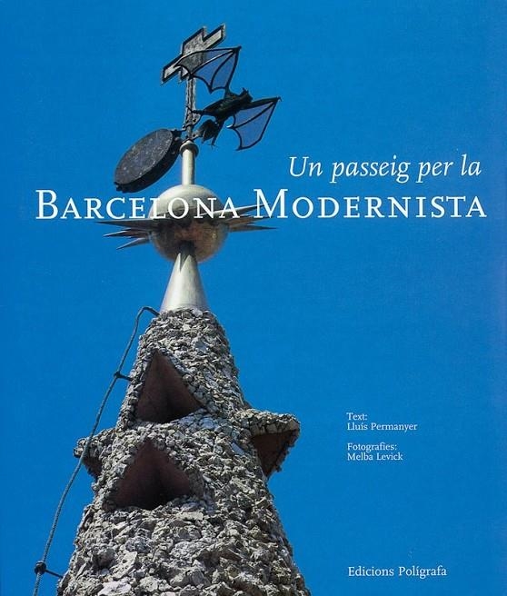 UN PASSEIG PER LA BARCELONA MODERNISTA | 9788434308770 | PERMANYER, LLUIS ; LEVICK, MELBA