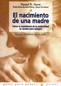 NACIMIENTO DE UNA MADRE, EL | 9788449307942 | STERN, DANIEL N.