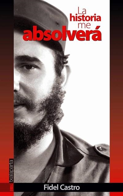 HISTORIA ME ABSOLVERA, LA | 9788481361209 | CASTRO, FIDEL