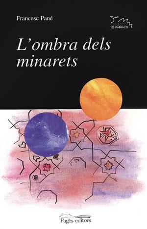 OMBRA DELS MINARETS, L'. | 9788479354817 | PANE, FRANCESC.