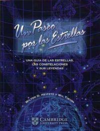 UN PASEO POR LAS ESTRELLAS : GUIA DE LAS ESTRELLAS, CONSTELA | 9788483230527 | HEIFETZ, MILTON D. ; TIRION, WIL