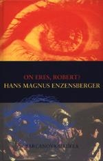 ON ERES, ROBERT? | 9788495103055 | MAGNUS ENZENSBERGER, HANS