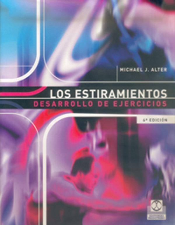 ESTIRAMIENTOS, LOS. DESARROLLO DE EJERCICIOS | 9788486475345 | ALTER, MICHAEL J.