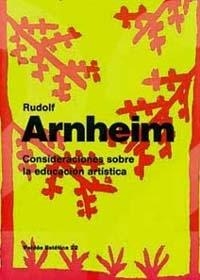 CONSIDERACIONES SOBRE EDUCACION ARTISTICA. | 9788475098777 | ARNHEIM, RUDOLF.