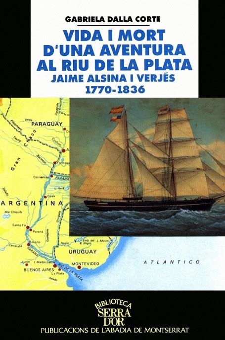 VIDA I MORT D'UNA AVENTURA AL RIU DE LA PLATA | 9788484152040 | DALLA CORTE, GABRIELA