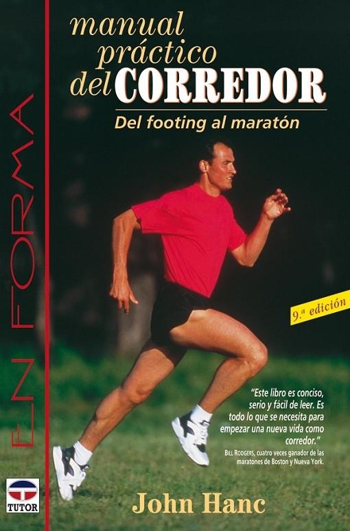 MANUAL PRACTICO DEL CORREDOR : DEL FOOTING AL MARATON | 9788479022259 | HANC, JOHN