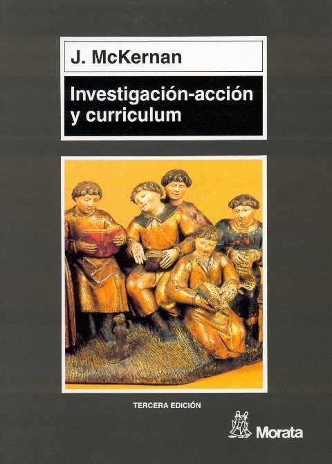 INVESTIGACION-ACCION Y CURRICULUM | 9788471124388 | MCKERNAN, J.