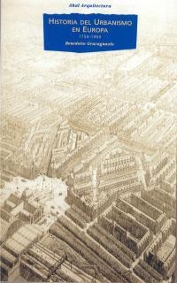 HISTORIA DEL URBANISMO EN EUROPA, 1750-1960 | 9788446006275 | GRAVAGNUOLO, BENEDETTO