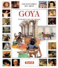 GOYA. EL ARTE DE LA VIDA Y DE LA HISTORIA | 9788488061997 | SCHIAFFINO, MARIAROSA