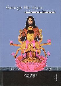 GEORGE HARRISON: EL HOMBRE INVISIBLE | 9788489790476 | TARAZONA, JAVIER-GIL, RICARDO