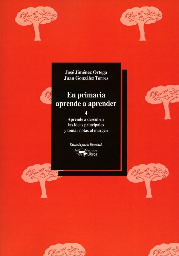 EN PRIMARIA APRENDE A APRENDER 4 : IDEAS PRINCIPALES Y NOTAS | 9788477742821 | JIMENEZ ORTEGA, JOSE ; GONZALEZ TORRES, JUAN