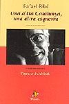 UNA ALTRA CATALUNYA, UNA ALTRA ESQUERRA | 9788473065528 | RIBO, RAFAEL