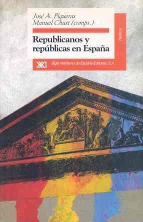 REPUBLICANOS Y REPUBLICAS EN ESPAÑA | 9788432309090 | PIQUERAS,JOSE