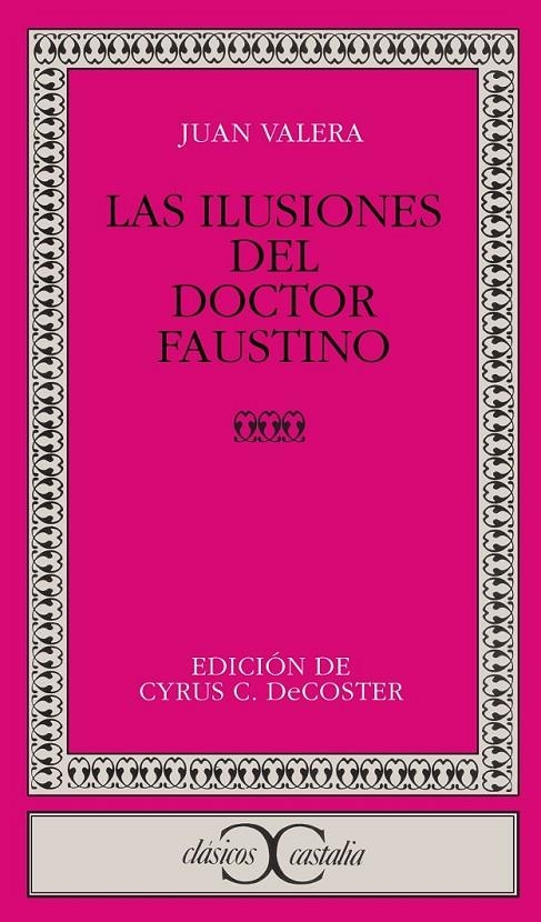 ILUSIONES DEL DOCTOR FAUSTINO, LAS | 9788470391026 | VALERA, JUAN