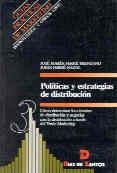 POLITICAS Y ESTRATEGIAS DE DISTRIBUCION | 9788479782474 | FERRE TRENZANO,JOSE MARIA