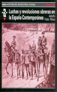 LUCHAS Y REVOLUCIONES OBRERAS EN LA ESPAÑA CONTEMP | 9788446004578 | FERNANDEZ PEREZ,ADOLFO