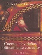 CUENTOS NAVIDEÑOS POLITICAMENTO CORRECTOS | 9788477651406 | FINN GARNER, JAMES