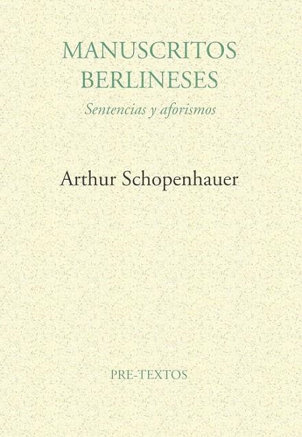 MANUSCRITOS BERLINESES.SENTENCIAS Y AFORISMOS | 9788481910797 | SCHOPENHAUER,ARTHUR