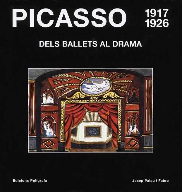 PICASSO : DELS BALLETS AL DRAMA (1917-1926) | 9788434309067 | PALAU I FABRE, JOSEP