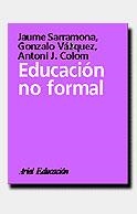 EDUCACION NO FORMAL | 9788434426191 | SARRAMONA, J. ; VAZQUEZ, G. ; COLOM, A.J.