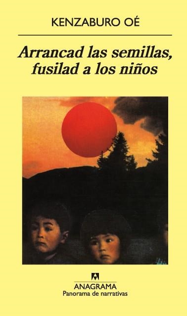 ARRANCAD LAS SEMILLAS, FUSILAD A LOS NIÑOS | 9788433908926 | OR, KENZABURO