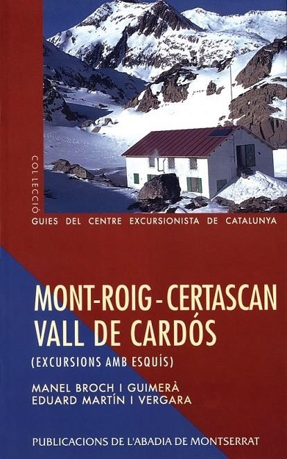 MONT-ROIG, CERTASCAN, VALL DE CARDOS | 9788478268566 | BROCH I GUIMERA, MANEL ; MARTIN I VERGARA, EDUARD