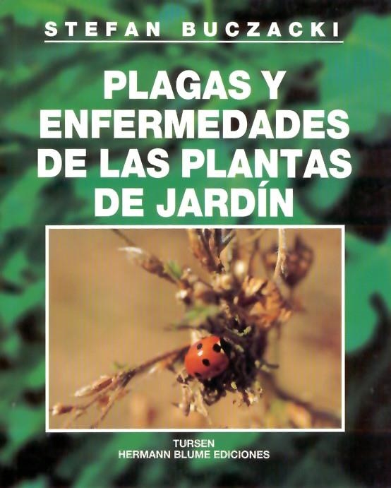 PLAGAS Y ENFERMEDADES DE LAS PLANTAS DE JARDIN | 9788487756979 | BUCZACKI, STEFAN