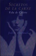 SECRETOS DE LA CARNE. VIDA DE COLETTE | 9788478445318 | THURMAN, JUDITH