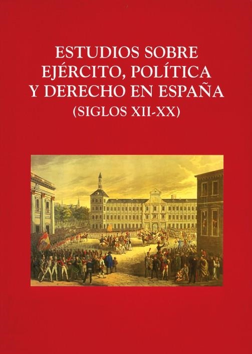 ESTUDIOS SOBRE EL EJERCITO,POLITICA Y DERECHO EN E | 9788486547332 | VARIOS AUTORES