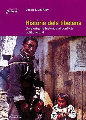 HISTORIA DELS TIBETANS. DELS ORIGENS HISTORICS AL CONFLICTE | 9788479357382 | ALAY, JOSEP LLUIS