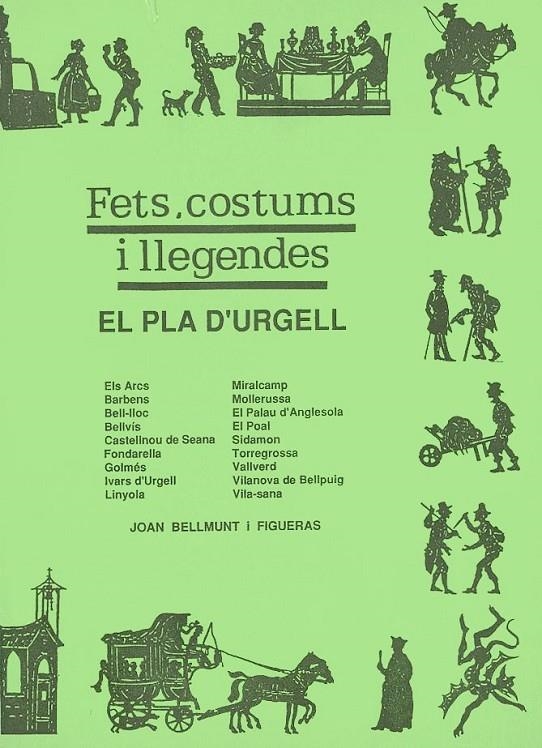 PLA D'URGELL, EL. FETS COSTUMS I LLEGENDES. | 9788478560165 | BELLMUNT, JOAN.