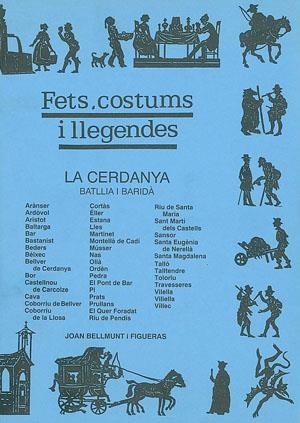 CERDANYA, LA. FETS COSTUMS I LLEGENDES. | 9788479351106 | BELLMUNT, JOAN.