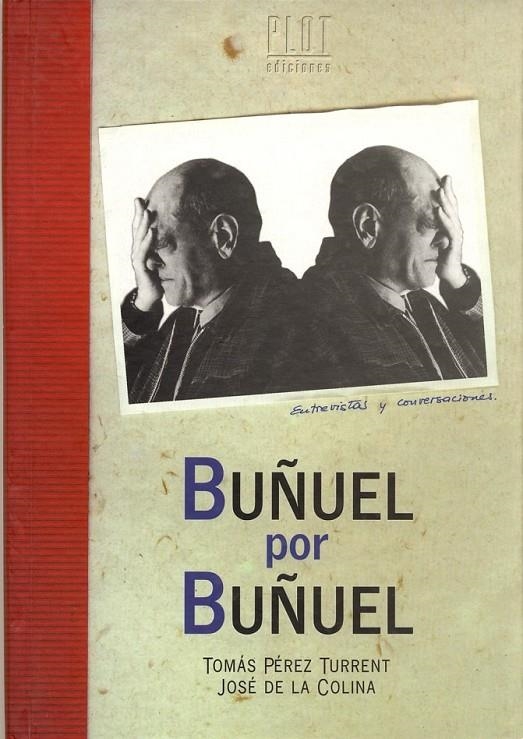 BUÑUEL POR BUÑUEL | 9788486702205 | PEREZ TURRENT, TOMAS ; COLINA, JOSE DE LA