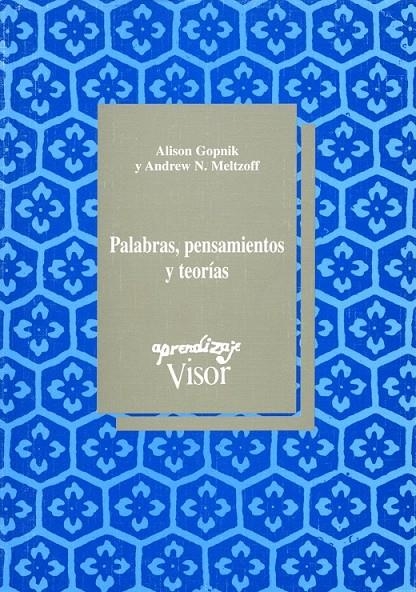 PALABRAS, PENSAMIENTOS Y TEORIAS | 9788477741350 | GOPNIK, ALISON-MELTZOFF, ANDREW