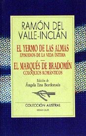 YERMO DE LAS ALMAS-EL MARQUES DE BRADOMIN | 9788423973828 | VALLE-INCLAN