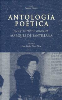 ANTOLOGIA POETICA. MARQUES DE SANTILLANA | 9788446010999 | LOPEZ DE MENDOZA, IÑIGO