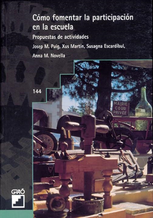 COMO FOMENTAR LA PARTICIPACION EN LA ESCUELA | 9788478272228 | PUIG, JOSEP M. ; MARTIN, XUS ; ESCARDIBUL, S.