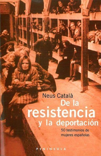 DE LA RESISTENCIA Y LA DEPORTACION | 9788483072837 | CATALA, NEU