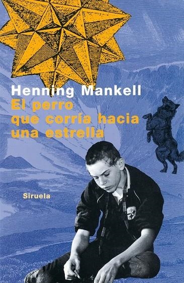 PERRO QUE CORRIA HACIA UNA ESTRELLA, EL | 9788478444977 | MANKELL, HENNING